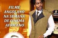 Filme angolano na semana de Cinema Africano