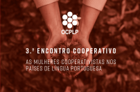 # OCPLP // 3.º Encontro Cooperativo “As Mulheres Cooperativistas nos Países de Língua Portuguesa” | 19.fev.2021
